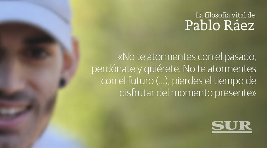 La filosofía vital de Pablo Ráez, en 18 frases