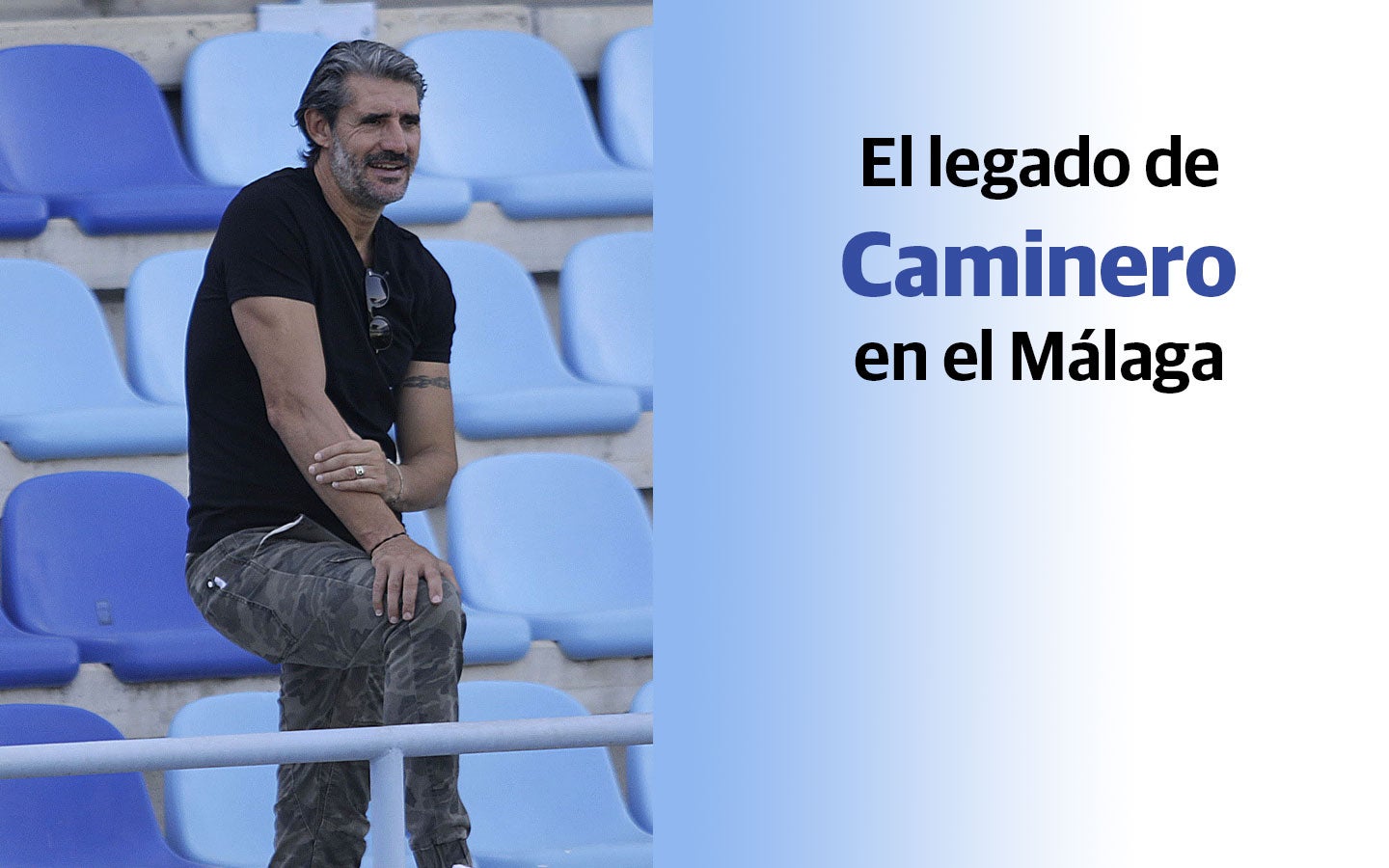 El legado de Caminero en el Málaga