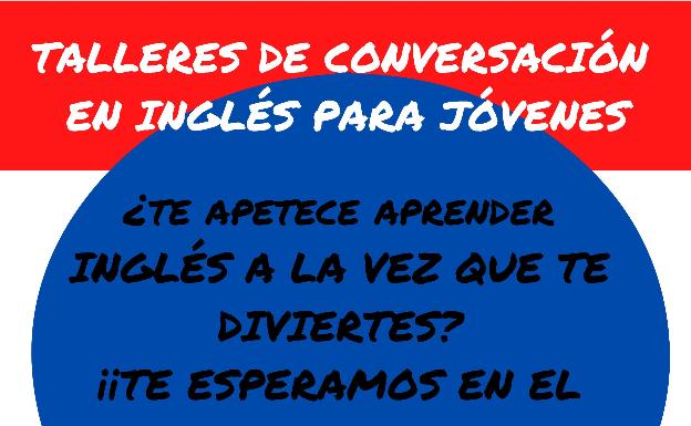 Juventud ofrece talleres gratuitos de conversación en habla inglesa para jóvenes