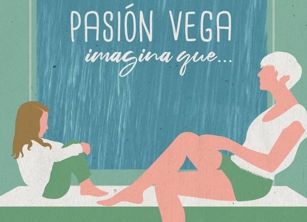 Pasión Vega lanza la canción 'Imagina que', a beneficio de la fundación de Dani Rovira y Clara Lago