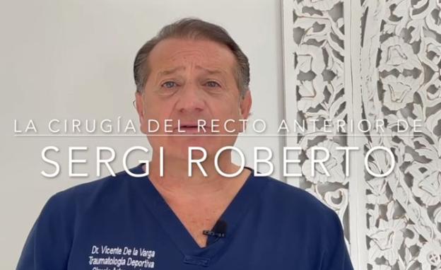 El traumatólogo Vicente de la Varga analiza la lesión y operación del jugador de Barça Sergi Roberto