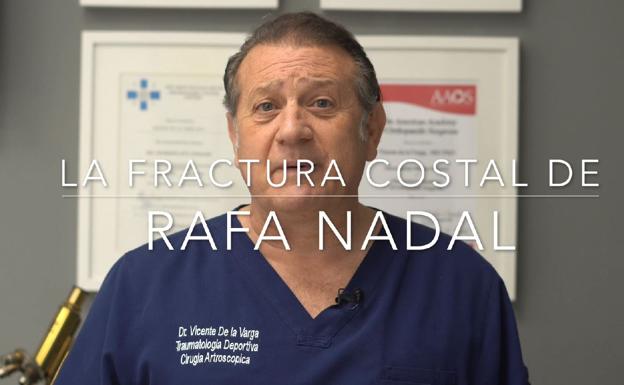 El traumatólogo Vicente de la Varga analiza la fractura costal de Nadal
