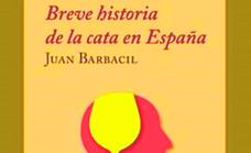 'Breve historia de la cata en España', de Barbacil